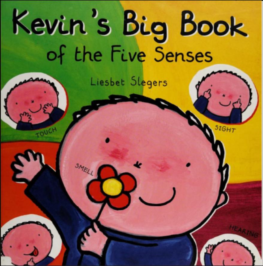 Kevins Big Book Of The Five Senses Kevin Katie Liesbet Slegers