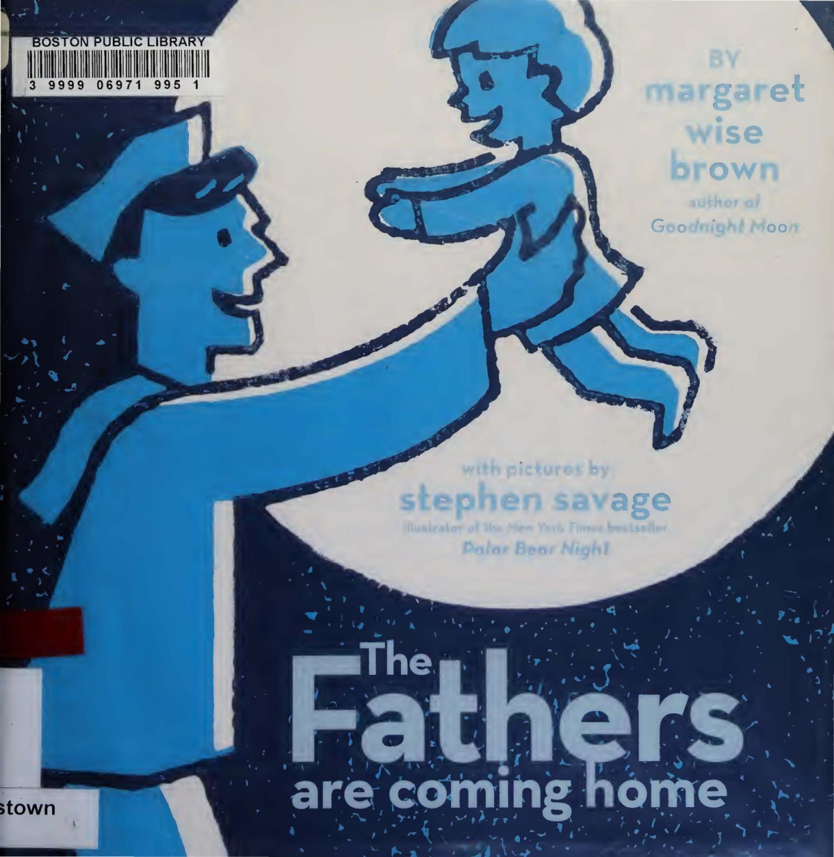 The Fathers Are Coming Home Margaret Wise Brown