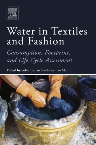 Water In Textiles And Fashion Consumption Footprint And Life Cycle Assessment Muthu