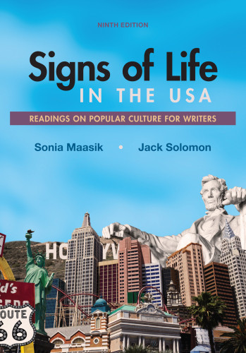 Signs Of Life In The Usa Readings On Popular Culture For Writers Ninth Edition Maasik