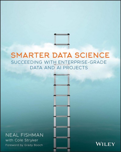 Smarter Data Science Succeeding With Enterprisegrade Data And Ai Projects Fishman