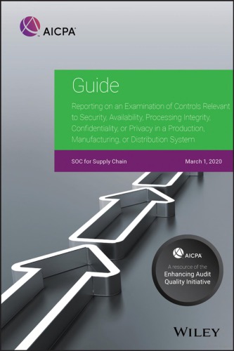Guide Reporting On An Examination Of Controls Relevant To Security Availability Processing Integrity Confidentiality Or Privacy In A Production Manufacturing Or Distribution System Aicpa
