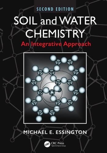 Soil And Water Chemistry An Integrative Approach Second Edition Essington