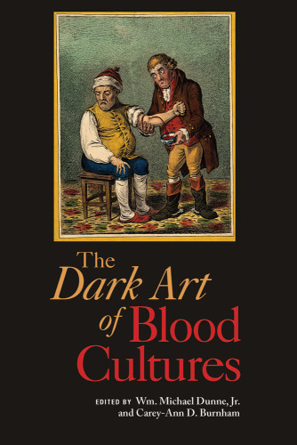 Dark Art Of Blood Cultures Burnham Careyann D Dunne W Michael