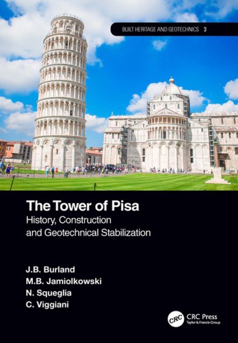 The Tower Of Pisa History Construction And Geotechnical Stabilization First Edition Jb Burland