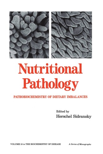 Nutritional Pathology Pathobiochemistry Of Dietary Imbalances First Edition Sidransky