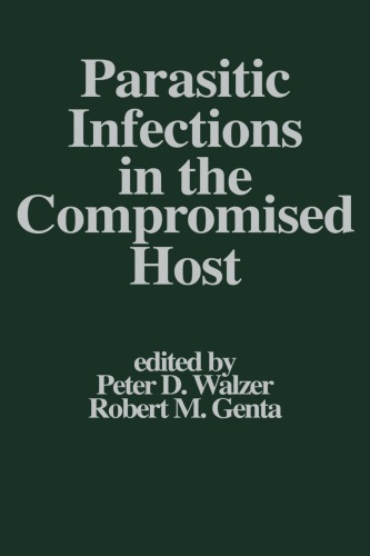 Parasitic Infections In The Compromised Host Genta Robert M Walzer
