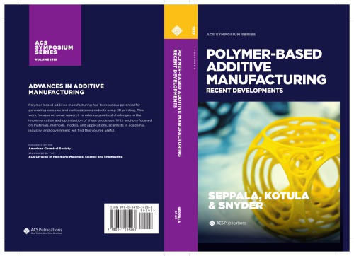 Polymerbased Additive Manufacturing Recent Developments Jonathan E Seppala