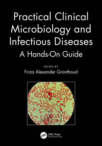 Practical Clinical Microbiology And Infectious Diseases A Handson Guide First Edition Gronthoud