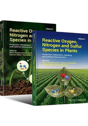 Reactive Oxygen Nitrogen And Sulfur Species In Plants Production Metabolism Signaling And Defense Mechanisms Hasanuzzaman