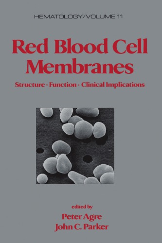 Red Blood Cell Membranes Structure Function Clinical Implications Agre