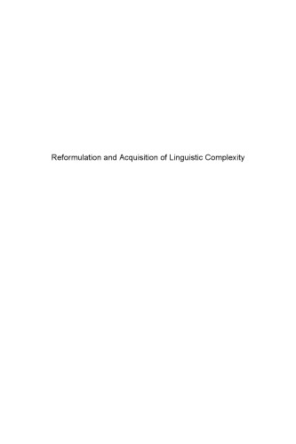 Reformulation And Acquisition Of Linguistic Complexity Crosslinguistic Perspective Bonjak Botica