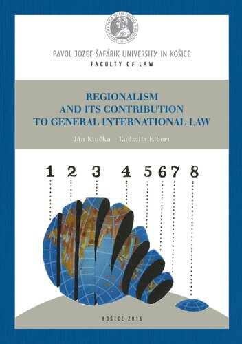 Regionalism And Its Contribution To General International Law Jn Kluka Udmila Elbert