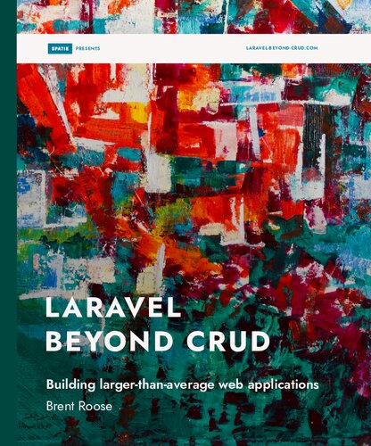 Laravel Beyond Crud Brent Roose