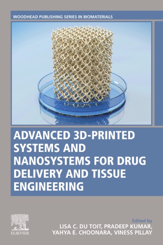 Advanced 3dprinted Systems And Nanosystems For Drug Delivery And Tissue Engineering Choonara