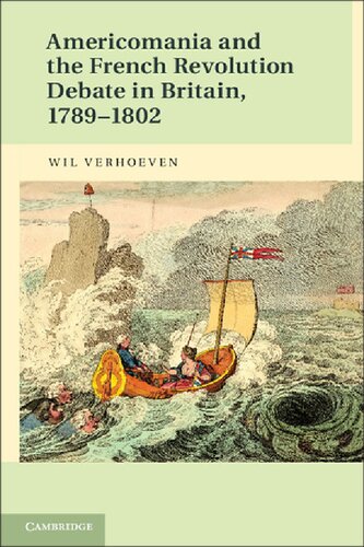 Americomania And The French Revolution Debate In Britain 17891802 Wil Verhoeven