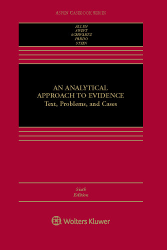 An Analytical Approach To Evidence Text Problems And Cases Sixth Edition Ronald J Allen