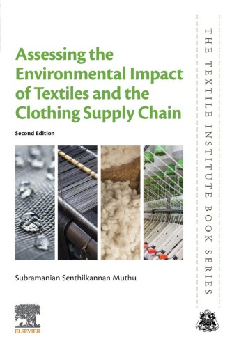 Assessing The Environmental Impact Of Textiles And The Clothing Supply Chain 2nd Ed Muthu