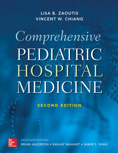 Comprehensive Pediatric Hospital Medicine Second Edition Lisa B Zaoutis Vincent W Chiang Brian Alverson Sanjay Mahant Samir S Shah