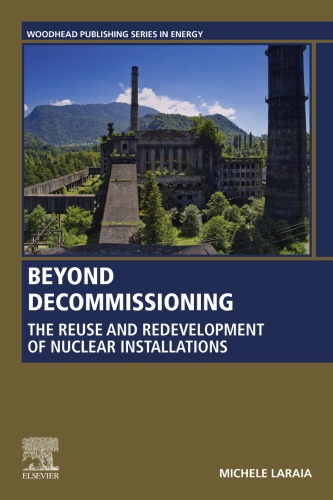 Beyond Decommissioning The Redevelopment Of Nuclear Facilities And Sites Laraia