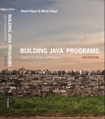 Building Java Programs A Back To Basics Approach 4e 4th Ed Stuart Reges Marty Stepp