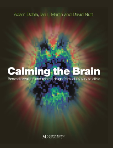 Calming The Brain Benzodiazepines And Related Drugs From Laboratory To Clinic Adam Doble