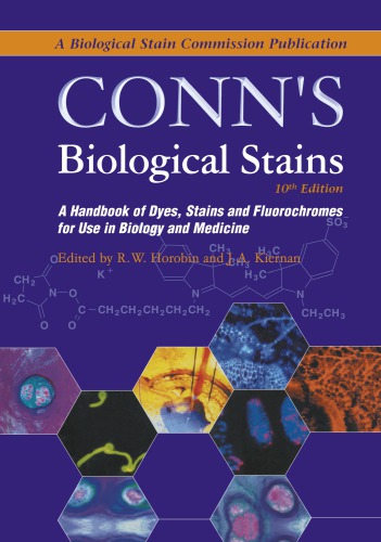 Conns Biological Stains A Handbook Of Dyes Stains And Fluorochromes For Use In Biology And Medicine 10th Edition Biological Stain Commission Conn
