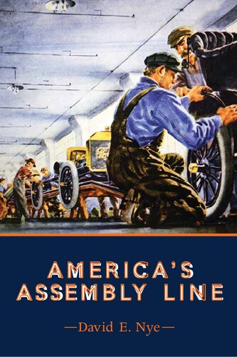Americas Assembly Line 1st Edition David E Nye