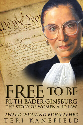 Free To Be Ruth Bader Ginsburg Teri Kanefield