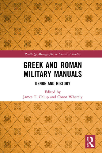 Greek And Roman Military Manuals Chlup James T Whately Conor