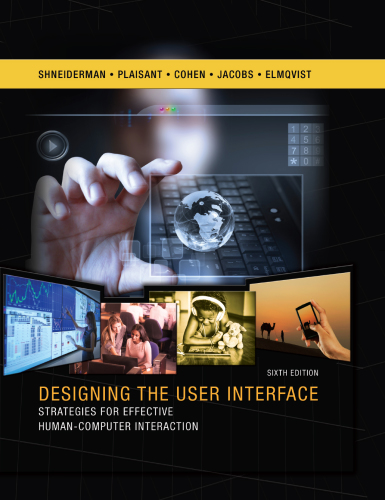 Designing The User Interface Strategies For Effective Humancomputer Interaction Global Edition Sixth Edition Global Edition Ben Shneiderman