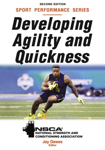 Developing Agility And Quickness Second Edition National Strength Conditioning Association Us Dawes