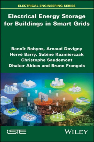 Electrical Energy Storage For Buildings In Smart Grids Abbes Dhaker