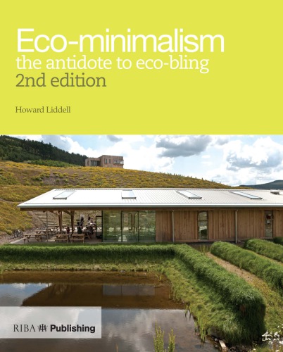Ecominimalism The Antidote To Ecobling 2nd Edition Howard Liddell