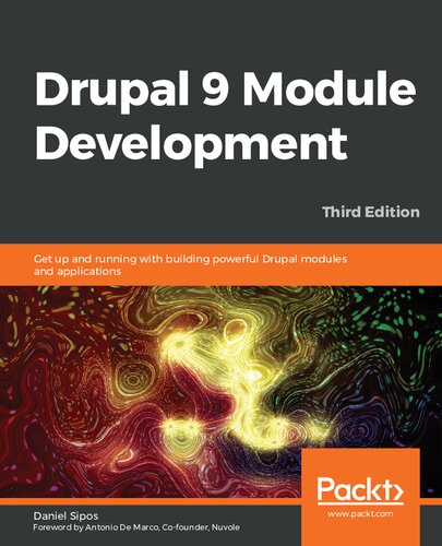 Drupal 9 Module Development 3rd Edition Antonio De Marco Daniel Sipos