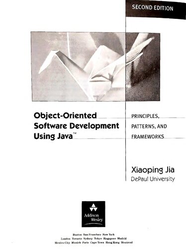 Objectoriented Software Development Using Java Principles Patterns And Frameworks 2nd Edition Xiaoping Jia