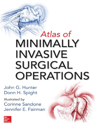Atlas Of Minimally Invasive Surgical Operations John Hunter