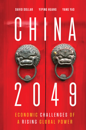 China 2049 Economic Challenges Of A Rising Global Power David Dollar