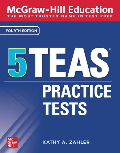 Mcgrawhill Education 5 Teas Practice Tests Fourth Kathy Zahler