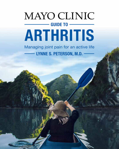 Mayo Clinic Guide To Arthritis Managing Joint Pain For An Active Life Lynne S Peterson