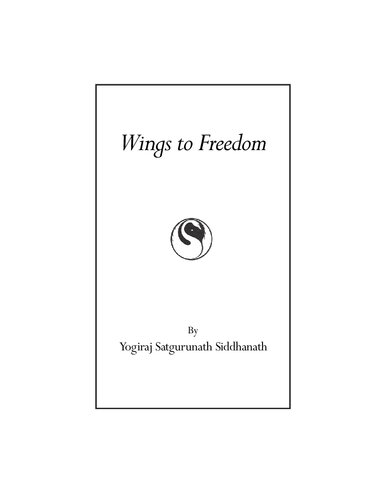 Wings To Freedom Gurunath Yogiraj Gurunath Siddhanth