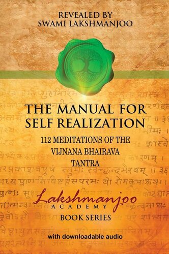 The Manual For Self Realization 112 Meditations Of The Vijnana Bhairava Tantra Swami Lakshmanjoo