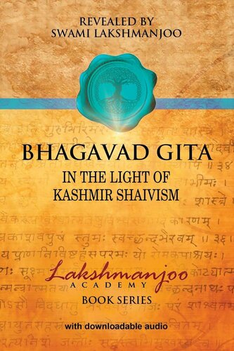 Bhagavad Gita In The Light Of Kashmir Shaivism Lakshmanjoo Academy Book Series Swami Lakshmanjoo