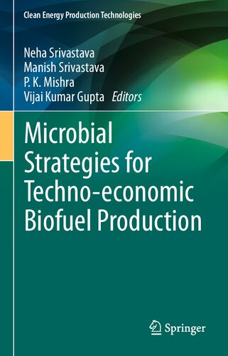 Microbial Strategies For Technoeconomic Biofuel Production 1st Edition Neha Srivastava Manish Srivastava P K Mishra Vijai Kumar Gupta