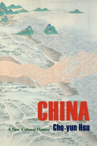 China A New Cultural History Choyun Hsu Timothy D Baker Jr