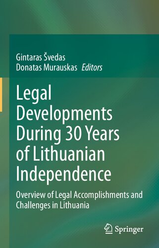 Legal Developments During 30 Years Of Lithuanian Independence Overview Of Legal Accomplishments And Challenges In Lithuania 1st Ed 2021 Gintaras Vedas Editor