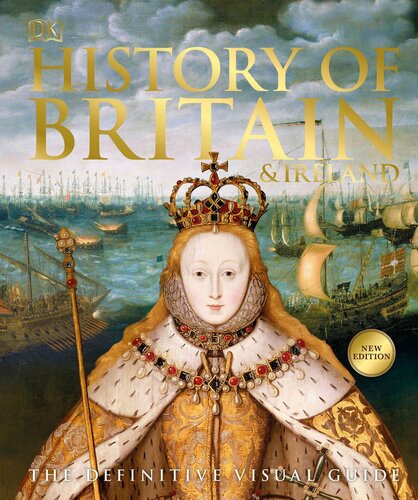 History Of Britain And Ireland The Definitive Visual Guide Dorling Kindersley