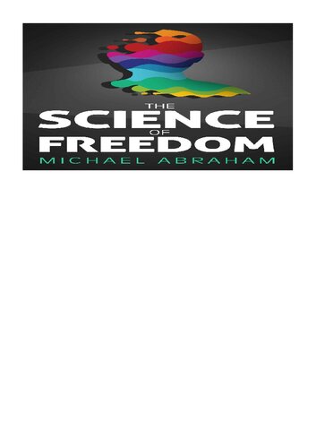 The Science Of Freedom An Intriguing Perspective Questioning Determinism Through Philosophy Cognitive Neuroscience Quantum Physics Popular Science Michael Abraham