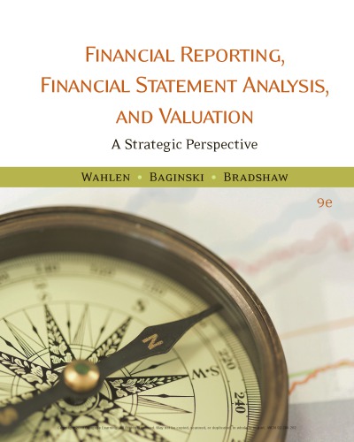 Financial Reporting Financial Statement Analysis And Valuation A Strategic Perspective 9e Baginski