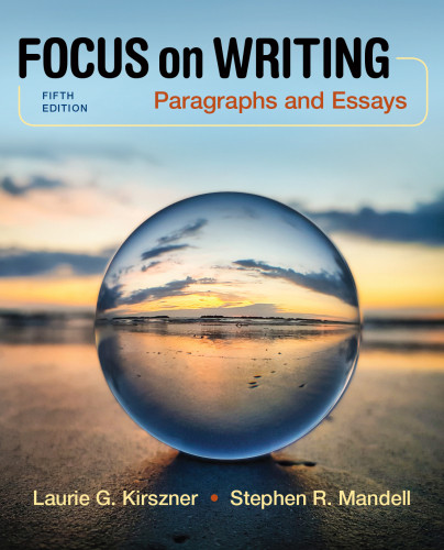 Focus On Writing Laurie G Kirszner Stephen R Mandell